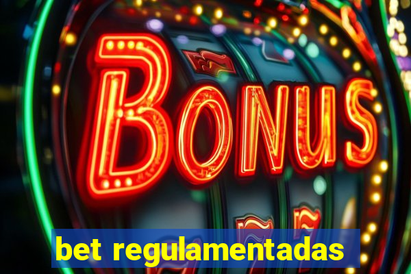 bet regulamentadas